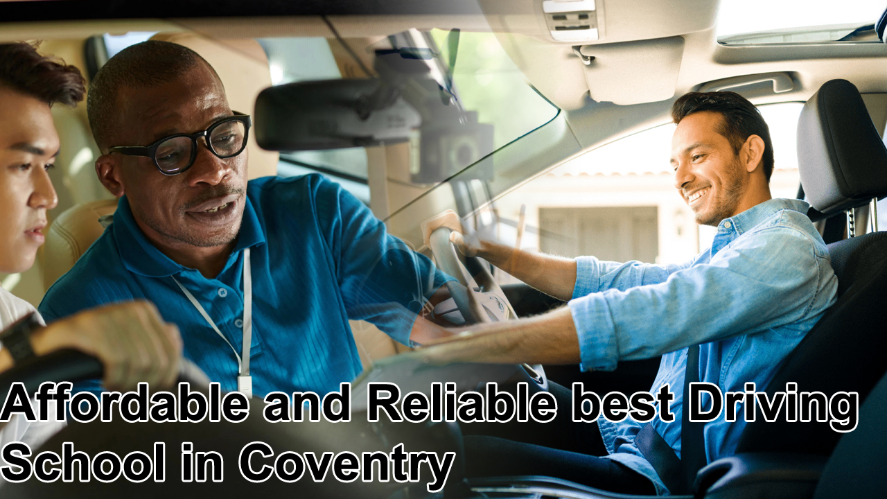 Affordable and Reliable best Driving School in Coventry