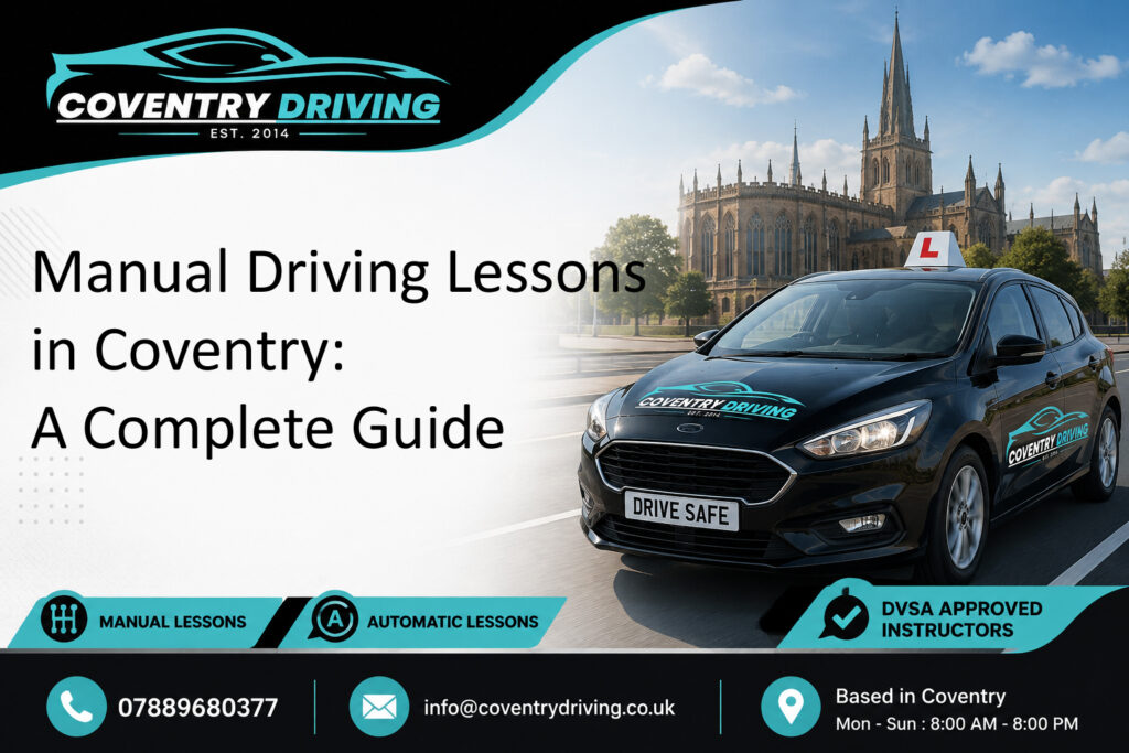 Manual Driving Lessons in Coventry: A Complete Guide